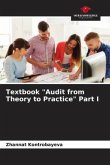 Textbook &quote;Audit from Theory to Practice&quote; Part I