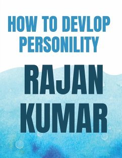 How To Develop Personality - Kumar, Rajan