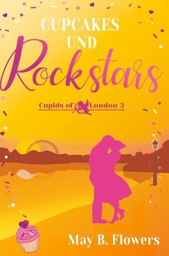 Cupcakes und Rockstars - Flowers, May B.