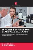 TUMORES BENIGNOS DAS GLÂNDULAS SALIVARES