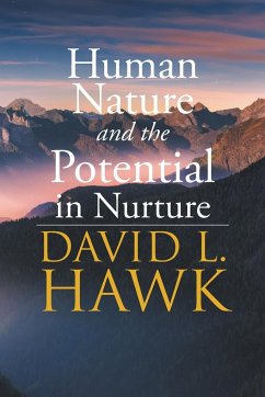 Human Nature Potential in Nurture - Hawk, David L.
