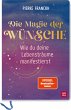 Die Magie der Wünsche. Wie du deine... - Bild 1