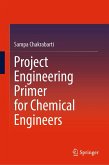 Project Engineering Primer for Chemical Engineers (eBook, PDF) Project Engineering Primer for Chemical Engineers (eBook, PDF)