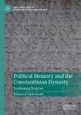 Political Memory and the Constantinian Dynasty (eBook, PDF)