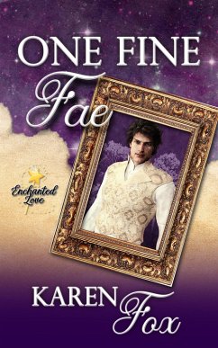 One Fine Fae (Enchanted Love, #1) (eBook, ePUB) - Fox, Karen
