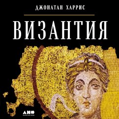 The Lost World of Byzantium (MP3-Download) - Harris, Dzhonatan