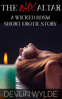 Cover The Wax Altar (Tales from the Wylde In Bed Erotic Stories Podcast) (eBook, ePUB)