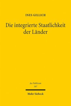 Die integrierte Staatlichkeit der Länder (eBook, PDF) - Gillich, Ines