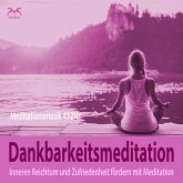 Dankbarkeitsmeditation: Inneren Reichtum und Zufriedenheit fördern mit Meditation, 432Hz Meditationsmusik (MP3-Download)