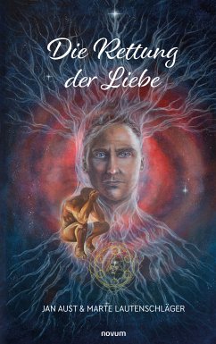 Die Rettung der Liebe (eBook, ePUB) - Aust, Jan; Lautenschläger, Marte