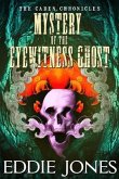 Mystery of the Eyewitness Ghost (eBook, ePUB)
