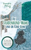 Die Straßenhund-Mami und ihr Kind Ulma (eBook, ePUB)