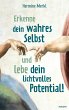 Erkenne dein wahres Selbst und lebe... - Bild 1