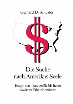 Die Suche nach Amerikas Seele (eBook, ePUB) - Schuster, Gerhard D.