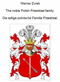 Cover The noble Polish Przestrzal family. Die adlige polnische Familie Przestrzal. (eBook, ePUB)