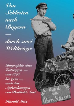 Von Schlesien nach Bayern - durch zwei Weltkriege (eBook, ePUB) - Metz, Harald