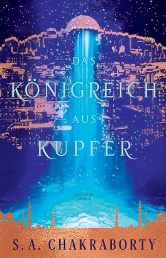 Das Königreich aus Kupfer - Daevabad Band 2 (eBook, ePUB) - Chakraborty, S. A.