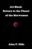 Jet Black - Return to the Planet of the Merwomen (Jet Black and the Starship Crew, #1) (eBook, ePUB)