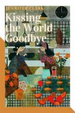 Kissing the World Goodbye (eBook, ePUB)
