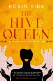 The Hive Queen (The Bond Trilogy, #2) (eBook, ePUB)