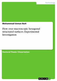 Flow over macroscopic hexagonal structured surfaces. Experimental Investigation (eBook, ePUB) - Butt, Mohammad Usman