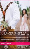 Friends, Affairs and a Wedding (Romance, #1) (eBook, ePUB)