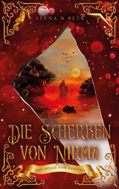 Die Scherben von Nirma - Die Spiele von Zanano (eBook, ePUB) - Beek, Alena N.