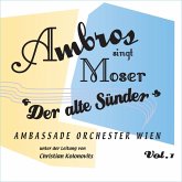 Ambros Singt Moser: "Der Alte Sünder"