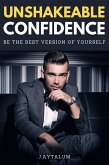 Unshakeable Confidence (Self Help, #7) (eBook, ePUB)
