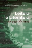 Leitura e Literatura na Arte de Viver (eBook, ePUB) Leitura e Literatura na Arte de Viver (eBook, ePUB)