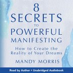 8 Secrets to Powerful Manifesting (MP3-Download)