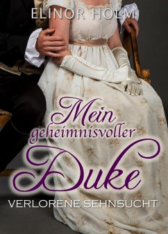Mein geheimnisvoller Duke (eBook, ePUB) - Holm, Elinor