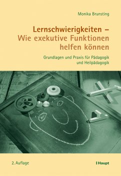 Lernschwierigkeiten - Wie exekutive Funktionen helfen können (eBook, PDF) - Brunsting, Monika