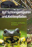 Auf Schlangenspuren und Krötenpfaden (eBook, PDF)
