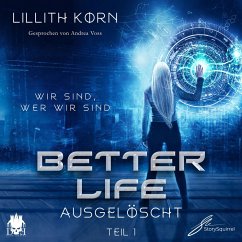 Better Life - Teil 1: Ausgelöscht (MP3-Download) - Korn, Lillith