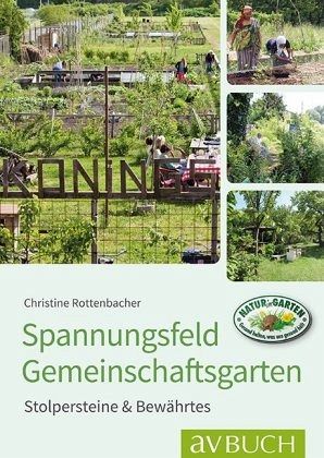 Spannungsfeld Gemeinschaftsgärten  - Rottenbacher, Christine