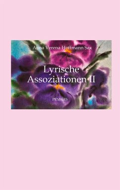 Lyrische Assoziationen II, Poesie - Hoffmann Sax, Anna Verena