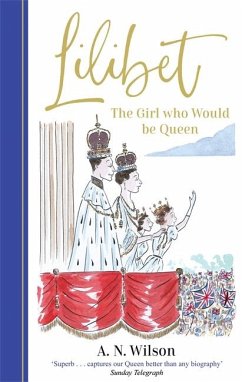 Lilibet: The Girl Who Would be Queen - Wilson, A.N.