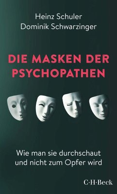 Die Masken der Psychopathen - Schuler, Heinz;Schwarzinger, Dominik