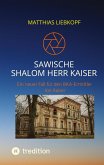Sawische-Shalom Herr Kaiser
