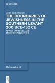 The Boundaries of Jewishness in the Southern Levant 200 BCE-132 CE