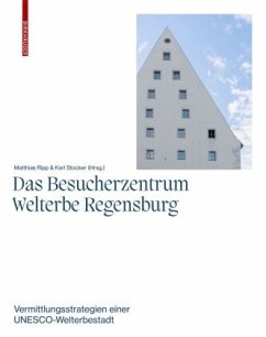 Das Besucherzentrum Welterbe Regensburg