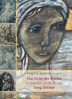 Das Licht des Kindes - Waldow-Schily, Brigitta