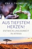 Aus tiefstem Herzen Aus tiefstem Herzen