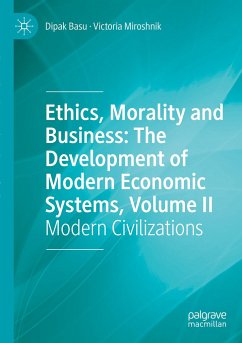 Ethics, Morality and Business: The Development of Modern Economic Systems, Volume II - Basu, Dipak;Miroshnik, Victoria