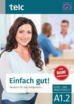 Einfach gut! Deutsch für die Integration A1.2 Kurs- und Arbeitsbuch - Angioni, Milena;Hälbig, Ines