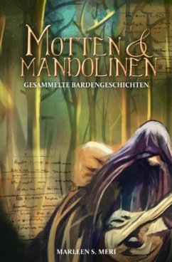 Motten und Mandolinen - Meri, Marleen S.