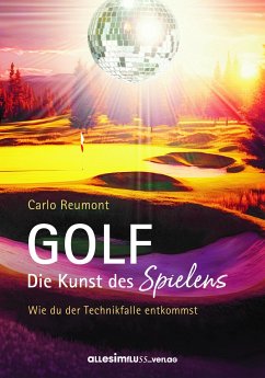 GOLF - die Kunst des Spielens - Reumont, Carlo