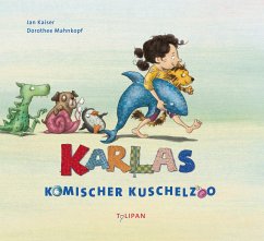 Karlas komischer Kuschelzoo - Kaiser, Jan