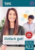 Einfach gut! Deutsch für die Integration A2.2 Kurs- und Arbeitsbuch